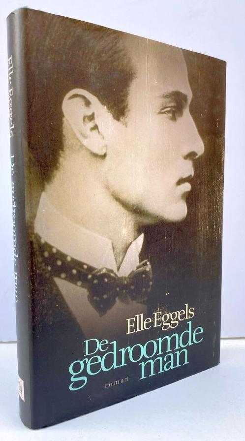Eggels, Elle - De gedroomde man (2008 1e dr.), Boeken, Literatuur, Nieuw, Nederland, Ophalen of Verzenden