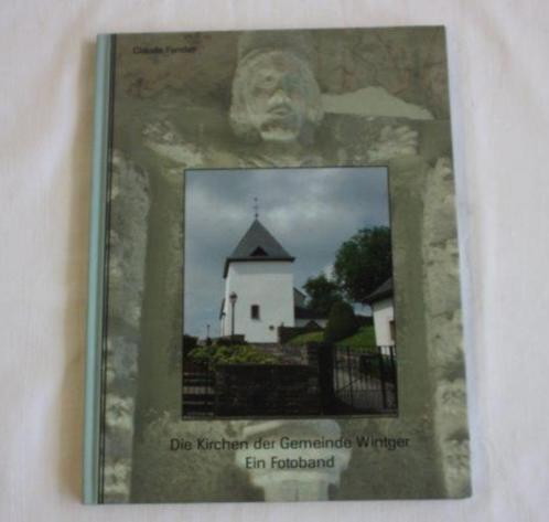 Land Wintger Luxemburg Die Kirchen der Gemeinde Wintger Ein, Boeken, Geschiedenis | Stad en Regio, Nieuw, 20e eeuw of later, Ophalen of Verzenden