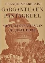 Gargantua en Pantagruel, Francois Rabelais, Ophalen of Verzenden, Zo goed als nieuw, Nederland