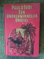 Een onoverwinnelijk Drietal ; door Paul d'Ivoi, Ophalen of Verzenden, Gelezen, Paul d'Ivoi