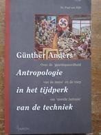 Günther Anders Antropologie in het tijdperk van de techniek, Ophalen of Verzenden, Zo goed als nieuw