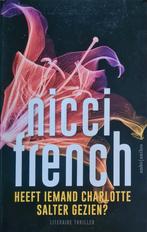 Nicci French - Heeft iemand Charlotte Salter gezien?, Boeken, Thrillers, Nicci French, Ophalen of Verzenden, Zo goed als nieuw