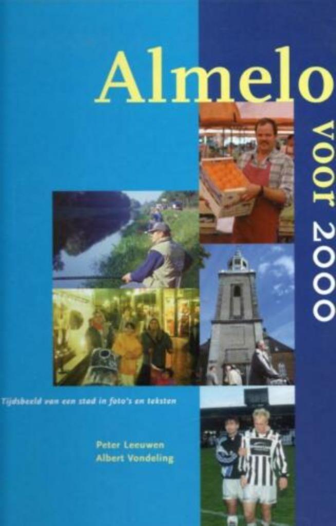 Almelo voor 2000 - Peter Leeuwen, Albert Vondeling - NIEUW, Boeken, Geschiedenis | Stad en Regio, Nieuw, 20e eeuw of later, Ophalen of Verzenden