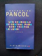 Pancol - Les écureuils de Central Park sont tristes le lundi, Ophalen of Verzenden, Gelezen, Katherine Pancol