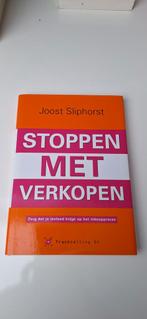 Stoppen met verkopen - Joost Sliphorst, Ophalen of Verzenden, Zo goed als nieuw, Joost Sliphorst, Economie en Marketing