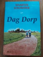 Dag Dorp - Maarten Leegwater, Ophalen of Verzenden, Gelezen, Maarten Leegwater
