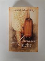 Droom vlucht- Anne Mateer. Zo goed als nieuw!, Ophalen of Verzenden, Zo goed als nieuw, Anne Mateer, Nederland