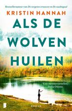 Kristin Hannah - Als de wolven huilen, Ophalen of Verzenden, Nieuw