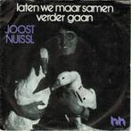 JOOST NUISSL   1975   SUPERSCHIJF VAN WELEER !!! N096, Ophalen of Verzenden, 7 inch, Single