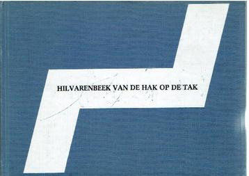 Hilvarenbeek -Van de hak op de Tak beschikbaar voor biedingen