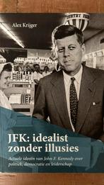 Alex Krijger - JFK: idealist zonder illusies, Maatschappij en Samenleving, Ophalen of Verzenden, Zo goed als nieuw, Nederland