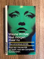 Wayne W. Dyer - Niet morgen maar nu, Ophalen of Verzenden, Zo goed als nieuw