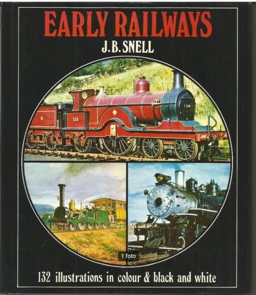 Early railways - J.B. Snell, Boeken, Vervoer en Transport, Zo goed als nieuw, Trein, Ophalen of Verzenden