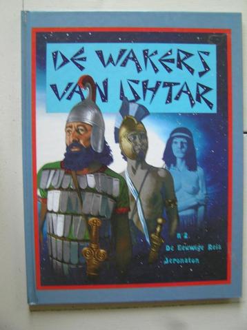 De eeuwige reis. 2. De wakers van Ishtar. HC beschikbaar voor biedingen