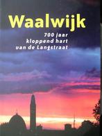 Waalwijk 700 jaar kloppend hart van de Langstraat., Boeken, Ophalen of Verzenden, Zo goed als nieuw, 20e eeuw of later