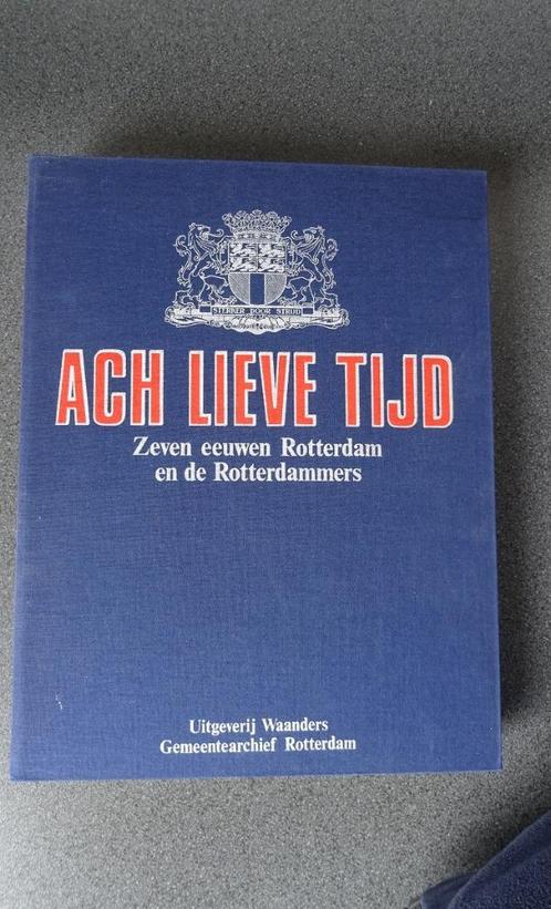 ACH LIEVE TIJD, 7 eeuwen Rotterdam en de Rotterdammers, Boeken, Geschiedenis | Stad en Regio, Zo goed als nieuw, 20e eeuw of later