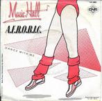 Music Hall - A.E.R.O.B.I.C, Gebruikt, 7 inch, Single, Ophalen of Verzenden