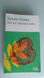 Sylvain Tesson - Sur les chemins noirs (frans), Ophalen of Verzenden, Gelezen