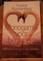 Yvonne Kroonenberg - Monogamie voor beginners, Yvonne Kroonenberg, Ophalen of Verzenden, Zo goed als nieuw
