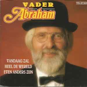 Vader Abraham – Vandaag Zal Heel De Wereld .. / Nieuw / 2376 beschikbaar voor biedingen