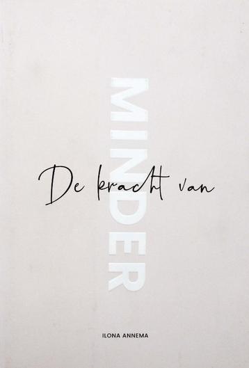 De kracht van minder - Ilona Annema beschikbaar voor biedingen