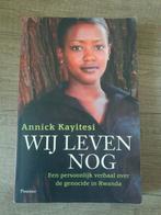 Wij Leven Nog - Rwanda Genocide Verhaal, Boeken, Ophalen of Verzenden, Gelezen, Annick Kayitesi, Politiek