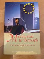 Machiavelli in Brussel - Rinus van Schendelen, Boeken, Ophalen of Verzenden, Zo goed als nieuw, Politiek en Staatkunde, Europa