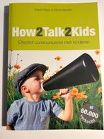 Adele Faber - How2talk2kids, Ophalen of Verzenden, Zo goed als nieuw, Adele Faber; Elaine Mazlish