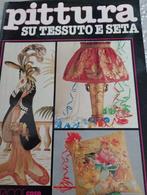 Pittura su tessuto e seta, Boeken, Ophalen of Verzenden, Beta, Zo goed als nieuw, Niet van toepassing