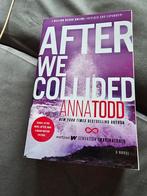 After We Collided - Anna Todd, Ophalen of Verzenden, Zo goed als nieuw, Anna Todd, Wereld overig