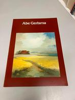 Abe Gerlsma Overzichtstentoonstelling Gesigneerd, Ophalen of Verzenden, Gelezen