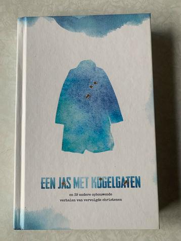 Een Jas met Kogelgaten - Verhalen Vervolgde Christenen beschikbaar voor biedingen
