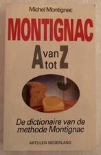 Boek Montignac van A tot Z in goede staat!, Boeken, Ophalen of Verzenden, Zo goed als nieuw