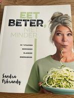 Eet Beter, Niet Minder - Sandra Ysbrandy, Ophalen of Verzenden, Zo goed als nieuw, Dieet en Voeding