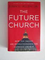 The Future Church – John L. Allen, Jr., Ophalen of Verzenden, Zo goed als nieuw, John L. Allen, Jr.
