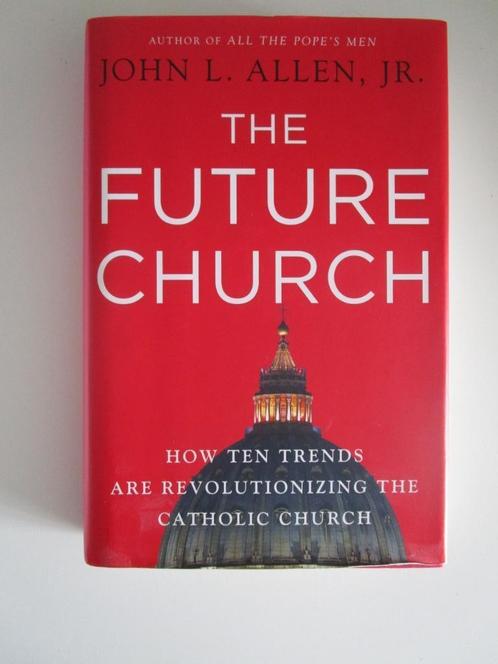 The Future Church – John L. Allen, Jr., Boeken, Overige Boeken, Zo goed als nieuw, Ophalen of Verzenden