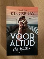 Voor altijd de jouwe- Karen Kingsbury, Boeken, Ophalen of Verzenden, Zo goed als nieuw, Karen Kingsbury
