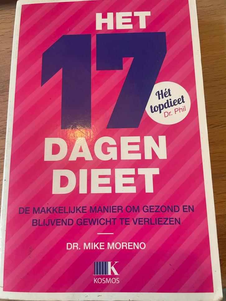 Het 17 Dagen Dieet - Dr. Mike Moreno, Boeken, Gezondheid, Dieet en Voeding, Zo goed als nieuw, Dieet en Voeding, Ophalen of Verzenden