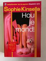 Sophie Kinsella: Hou je mond!, Boeken, Chicklit, Gelezen, Ophalen of Verzenden, Sophie Kinsella