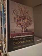 Droogbloemen: Zomerkleuren in wintertijd, Ophalen of Verzenden, Gelezen, Bloemen, Planten en Bomen, G. A. en W. M. C. Dagnelie-Bremer
