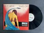 LP Hot Wax - take off, Ophalen of Verzenden, 12 inch