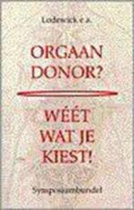 orgaandonor? Weet wat je kiest!, Boeken, Ophalen of Verzenden, Zo goed als nieuw