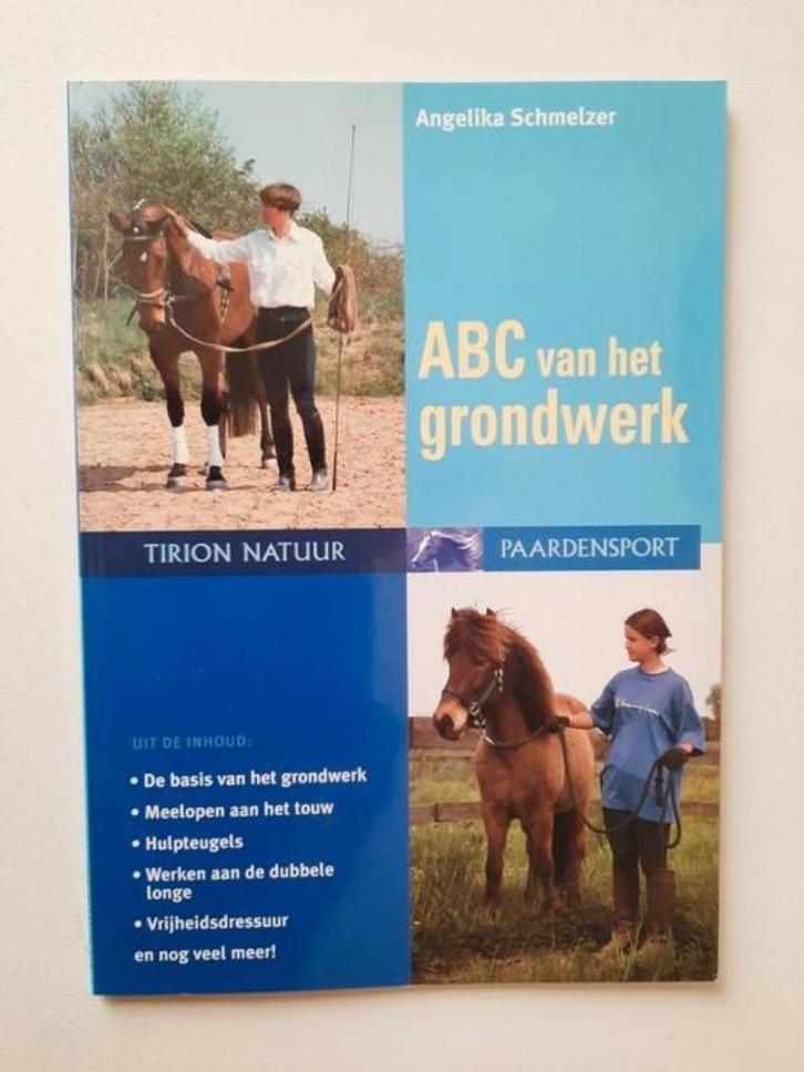 ABC van het grondwerk . Angelika Schmelzer, Boeken, Dieren en Huisdieren, Zo goed als nieuw, Paarden of Pony's, Ophalen of Verzenden