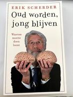 Oud worden jong blijven - Erik Scherder, Ophalen of Verzenden, Zo goed als nieuw, Erik Scherder