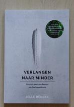 Jelle Derckx - Verlangen naar minder.  Bewust duurzaam leven, Spiritualiteit algemeen, Overige typen, Ophalen of Verzenden, JELLE DERCKX