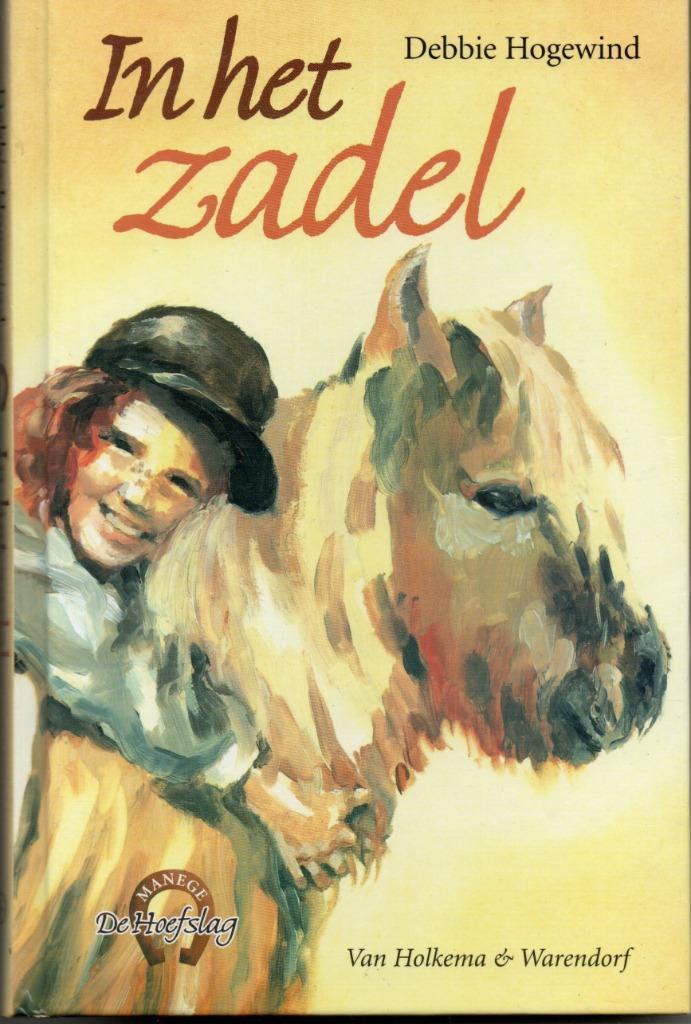 Debbie Hogewind. In het zadel. Hardcover, Boeken, Kinderboeken | Jeugd | 10 tot 12 jaar, Gelezen, Ophalen