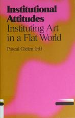 Pascal Gielen, Institutional attitudes - Instituting art, Ophalen of Verzenden, Gelezen, Overige wetenschappen