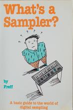 Boekje: What's a Sampler? by Freff, Muziek en Instrumenten, Instrumenten | Toebehoren, Ophalen of Verzenden, Nieuw, Overige instrumenten