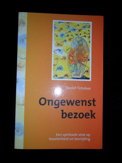 Ongewenst Bezoek :Roelof Tichelaar NIEUW, Boeken, Esoterie en Spiritualiteit, Nieuw, Achtergrond en Informatie, Spiritualiteit algemeen