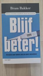 Bram Bakker - Blijf beter!, Ophalen of Verzenden, Zo goed als nieuw, Bram Bakker